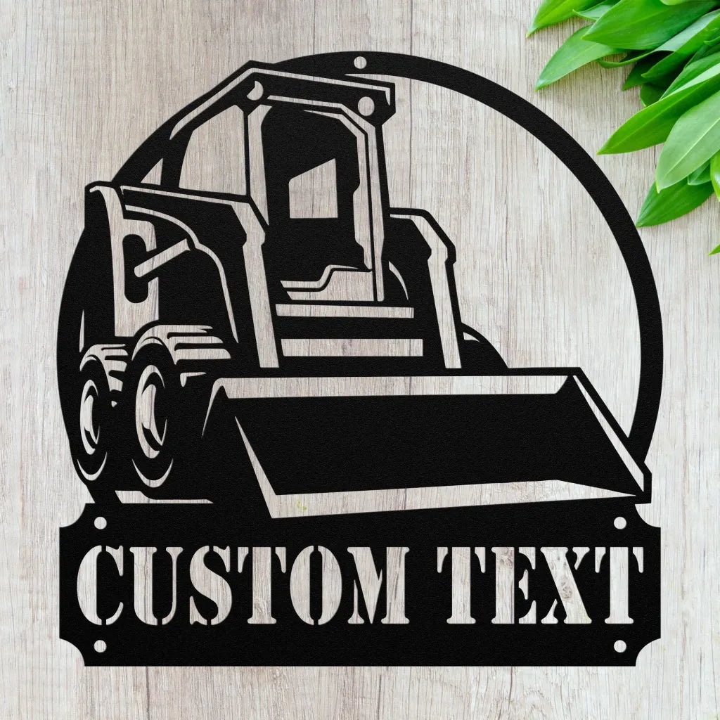 Custom Skid Steer Metal Sign - Personalized Skid Steer Metal